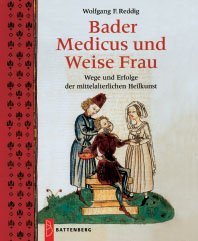 Bader, Medicus und weise Frau