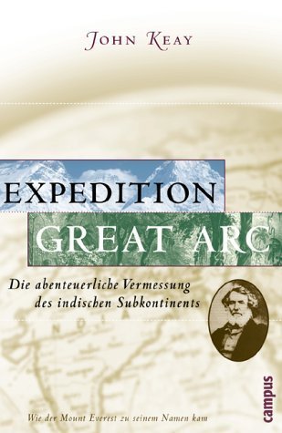 Expedition Great Arc – Die abenteuerliche Vermessung des indischen Subkontinents