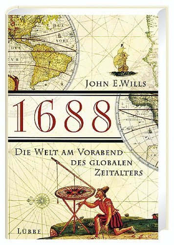 1688 – Die Welt am Vorabend des globalen Zeitalters