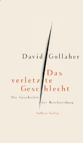 Das verletzte Geschlecht – Die Geschichte der Beschneidung
