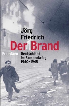 Der Brand – Deutschland im Bombenkrieg 1940–1945