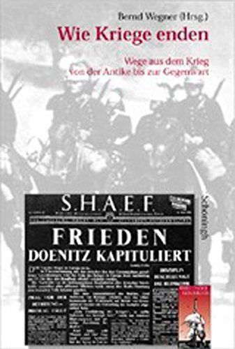 Wie Kriege enden – Wege zum Frieden von der Antike bis zur Gegenwart