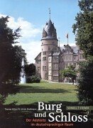 Burg und Schloss – Der Adelssitz im deutschsprachigen Raum