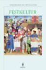 Festkultur – Lebensbilder des Mittelalters