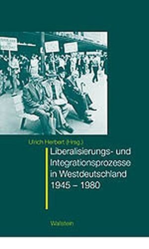 Wandlungsprozesse in Westdeutschland – Belastung, Integration, Liberalisierung