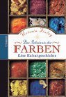 DAS GEHEIMNIS DER FARBEN