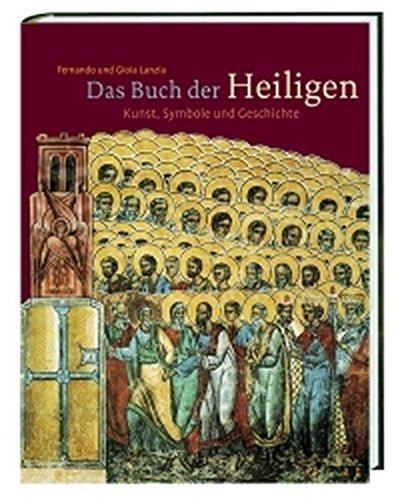 Das Buch der Heiligen – Kunst, Symbole und Geschichte