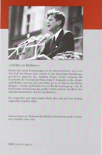 Kennedy in Berlin – Politik, Kultur und Emotionen im Kalten Krieg