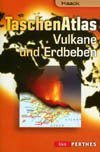 TASCHENATLAS VULKANE UND ERDBEBEN