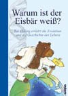 WARUM IST DER EISBÄR WEISS?