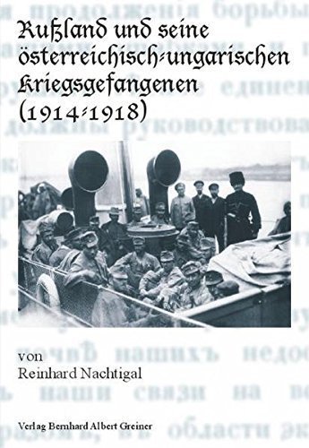 Rußland und seine österreichisch-ungarischen Kriegsgefangenen (1914–1918)