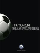 FIFA 1904–2004 – 100 Jahre Weltfußball