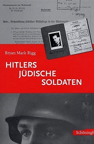 Hitlers jüdische Soldaten – Mit einem Geleitwort von Eberhard Jäckel
