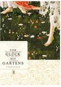 Vom Glück des Gartens – Gartenparadiese im Mittelalter