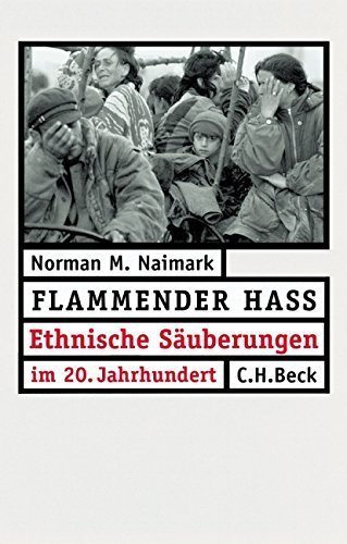 Flammender Haß – Ethnische Säuberungen im 20. Jahrhundert
