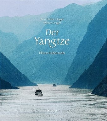 Der Yangtze – Chinas Lebensader
