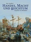 Handel, Macht und Reichtum – Kaufleute im Mittelalter