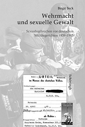 Wehrmacht und sexuelle Gewalt – Sexualverbrechen vor deutschen Militärgerichten 1939–1945