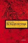 DIE WURZELN DER KRIEGE
