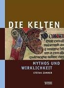 Die Kelten – Mythos und Wirklichkeit