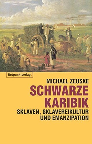 Schwarze Karibik – Sklaven, Sklavereikultur und Emanzipation