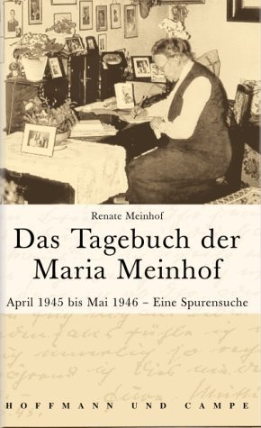 Das Tagebuch der Maria Meinhof – April 1945 bis März 1946 in Pommern – eine Spurensuche