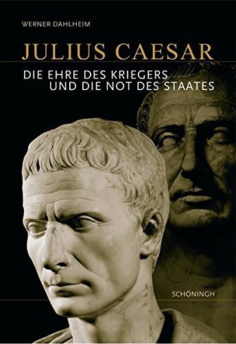 Julius Caesar – Die Ehre des Kriegers und die Not des Staates