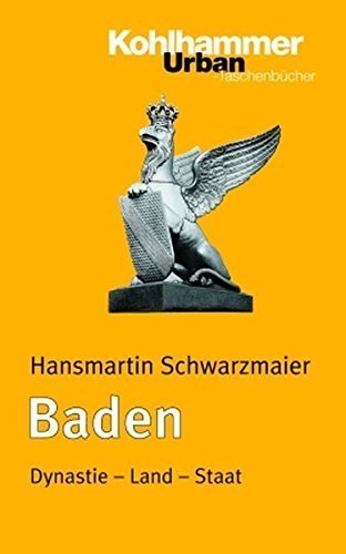 Baden – Dynastie – Land – Staat