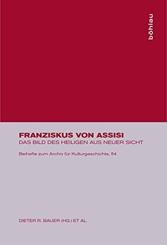 Franziskus von Assisi – Das Bild des Heiligen aus neuer Sicht