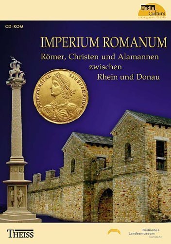 Römer, Imperium Romanum – Römer, Christen, Alamannen – die Spätantike am Oberrhein.
CD-ROM zur Ausstellung