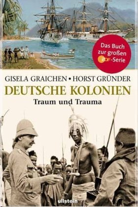 Deutsche Kolonien – Traum und Trauma