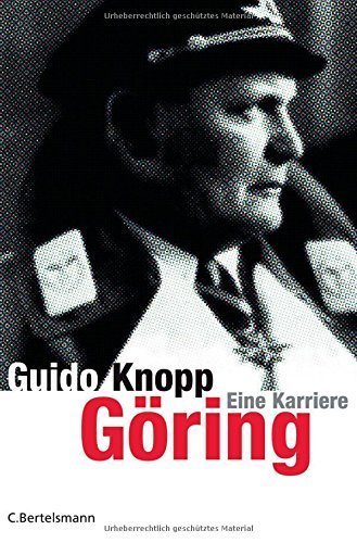 Göring – Eine Karriere