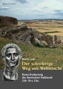 Der schwierige Weg zur Weltmacht – Roms Eroberung der Iberischen Halbinsel 218–19
v. Chr.
