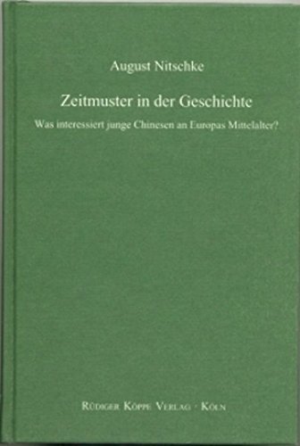 Zeitmuster in der Geschichte – Was interessiert junge Chinesen an Europas Mittelalter