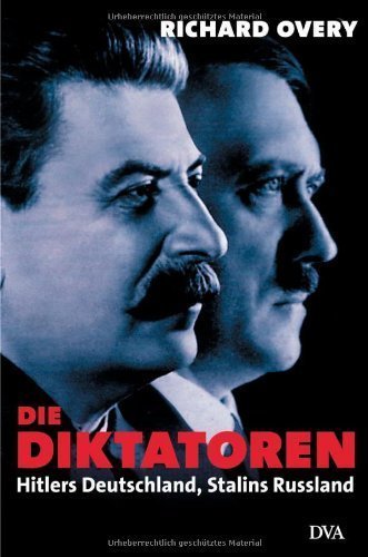 Die Diktatoren – Hitlers Deutschland, Stalins Rußland