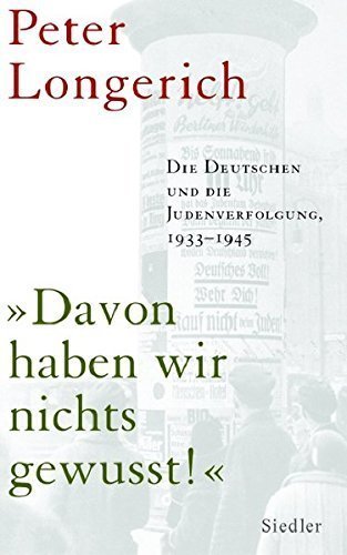 „Davon haben wir nichts gewusst!“ – Die Deutschen und die Judenverfolgung 1933–1945