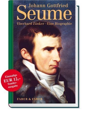 Johann Gottfried Seume – Eine Biographie