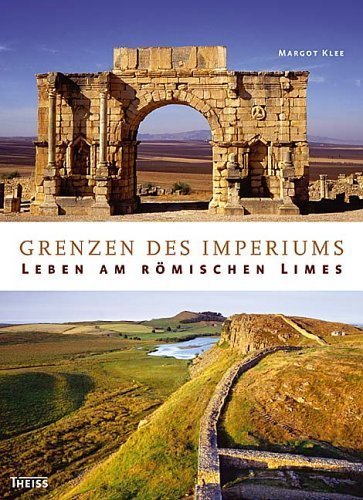 Grenzen des Imperiums – Leben am römischen Limes