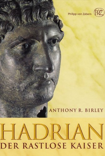 Hadrian – Der rastlose Kaiser