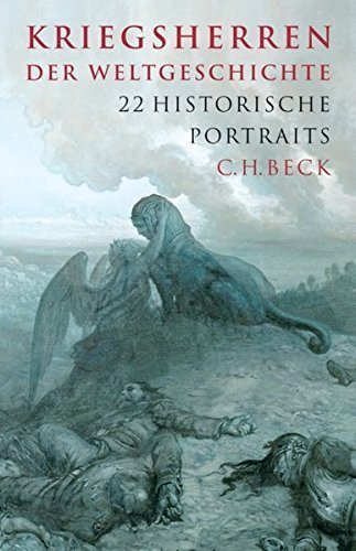 Kriegsherren der Weltgeschichte – 22 historische Porträts
