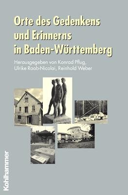 Orte des Gedenkens und Erinnerns in Baden-Württemberg