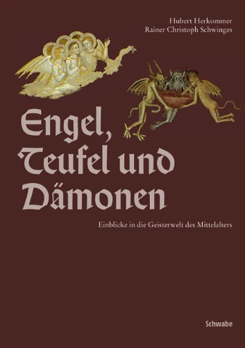 Engel, Teufel und Dämonen – Einblicke in die Geisterwelt des Mittelalters