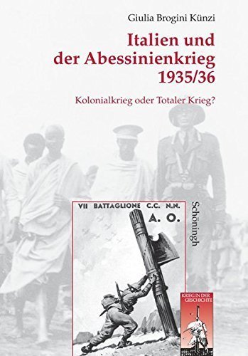 Italien und der Abessinienkrieg 1935/36 – Kolonialkrieg oder Totaler Krieg?