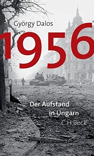 1956 – Der Aufstand in Ungarn