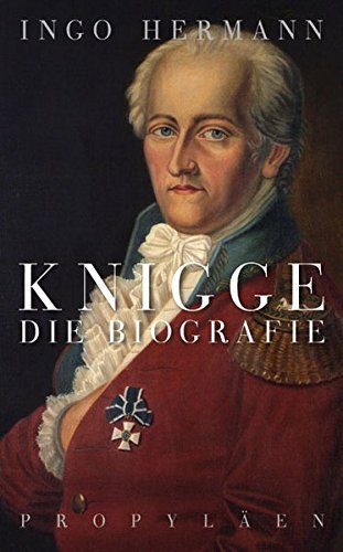 Knigge – Die Biografie