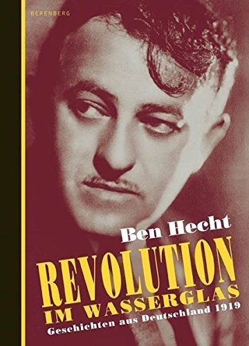 Revolution im Wasserglas – Geschichten aus Deutschland 1919