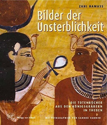 Bilder der Unsterblichkeit – Die Totenbücher aus den Königsgräbern in Theben