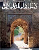 Andalusien – Maurische Pracht in Spaniens Süden
