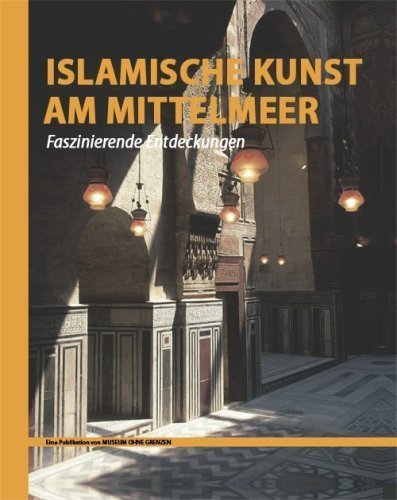 Islamische Kunst am Mittelmeer – Faszinierende Entdeckungen