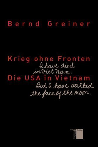 Krieg ohne Fronten: Die USA in Vietnam